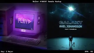 Galaxy ✘ Play (Remake Mashup) - Alan Walker, Axel Johansson, K-391 & More!