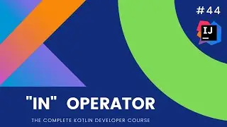The Complete Kotlin Course #44 - Search elements using IN Operator - Kotlin Tutorials  for Beginners