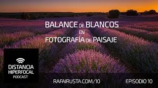 DH 010 Balance de Blancos en Fotografía de Paisaje