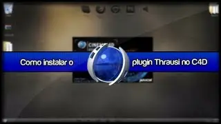 Como instalar o plugin Thrausi no Cinema 4D R12 / R13