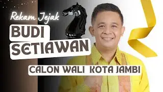 Profil Budi Setiawan, Calon Wali Kota Jambi Merintis Usaha dari Bawah