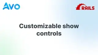 Customizable show controls - Avo Admin for Rails