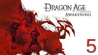 Прохождение Dragon Age: Origins DLC Awakening - Максимальная сложность - 100% - Часть 5
