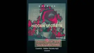 Coswick - Hidder Secrets (Новая Музыка 2021) крутой клубняк
