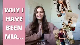 I'M BACK! | Why I Have Been MIA