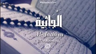 Al Quran: Surah Al Jathiya  (45) with English audio translation (Mishary Rashid Alafasy)
