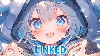 Nightcore - Linked (Lyrics)