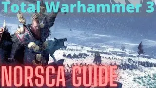 Norsca In Depth Guide! TW3 Immortal Empires