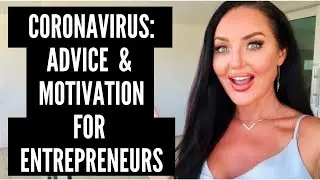 Entrepreneur Advice and Motivation for Coronavirus | Best Advice