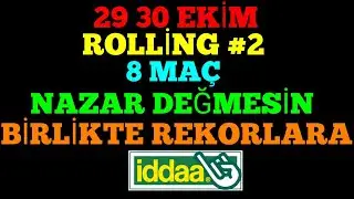 ROLLİNG #2 ! REKORLARA BİRLİKTE... 30 EKİM 2024 İDDAA TAHMİNLERİ