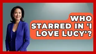 Who Starred in 'I Love Lucy'? | Im a 50s Baby