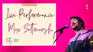 Max Saltmarsh - Salty Live Performance
