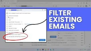 How to Apply Filter to Existing Emails in Gmail? Filter Settings in Gmail