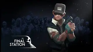 The Final Station — Полное прохождение (ИгроФильм) | Без голоса