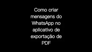 Como criar PDF a partir de mensagens do WhatsApp no PDF Export App - Offline PDF? em iPhone e iPad