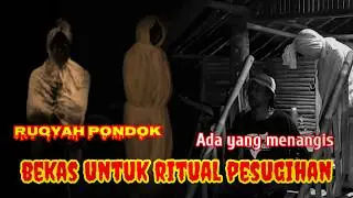 CAMPING HOROR❗Ruqyah Pondok bekas Ritual Pesugihan