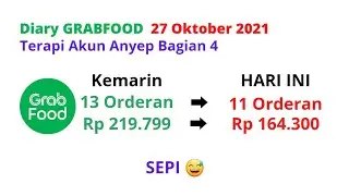Terapi Akun Anyep Bag 4 || Diary Grabfood 27 Oktober 2021