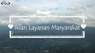 Iklan Layanan Masyarakat - Peduli Lingkungan