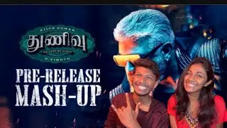 Thunivu Pre Release Mashup - Reaction | Thunivu Mashup | Manoj Maddy | Ak| ODY