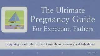 The Ultimate Pregnancy Guide for Expectant Fathers