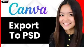 How To Export .psd From Canva | Retain Layers And Effects 2026 (Step By Step)