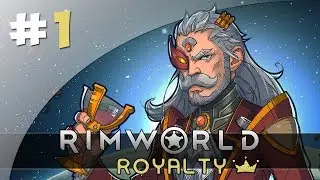 Nouveau DLC, Nouveau Départ ! - #1 RimWorld Royalty