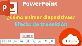 Microsoft PowerPoint:  Transiciones