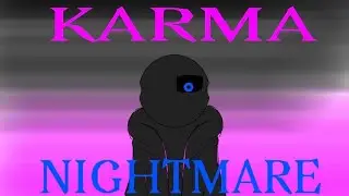 Karma meme Nightmare sans (Credits in the description)