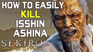 SEKIRO BOSS GUIDES - How To Easily Kill Isshin Ashina Without Getting Hit!