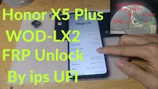 Honor X5 Plus WOD-LX2 X6a WDY-LX1, WDY-LX3 ISP FRP Unlock by ISP UFI 2024