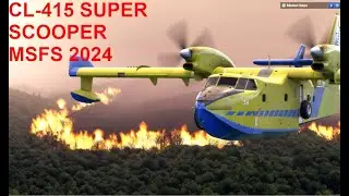 Microsoft Flight Simulator 2024 - CL-415 SUPER SCOOPER FIREFIGHTING - EXTENDED AERIAL ATTACK -