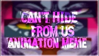 You Can't hide from us|| Animation Meme||-FlipaClip- (my b-dayy)