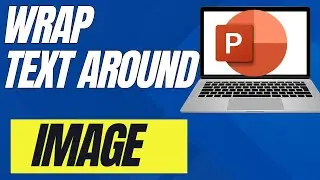 How To Wrap Text Around Image In PowerPoint (Full Guide)