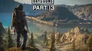 DAYS GONE Walkthrough Part 13 - PC LIVE Gameplay No Commentary