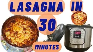 Instant Pot Lasagna in 30 minutes