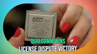 Qualcomm Wins PC Processor Dispute: What It Means for Arm and Beyond
