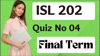 ISL202 Quiz 4 Solution || Isl202 Quiz Final Term Spring 2022