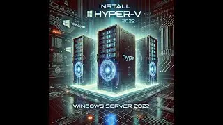 Install Hyper V on Windows Server 2022