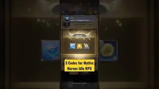 3 CODES FOR MYTHIC HEROES IDLE RPG 