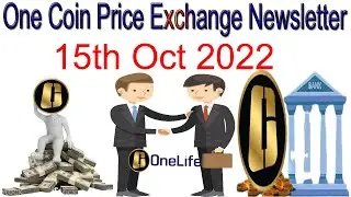 One Coin Price Exchange Newsletter 15th Oct 2022 | AK AUTOMATION TECHNOLOGIES