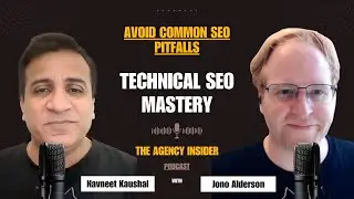 Technical SEO Mastery: Learn From Jono Alderson | The Agency Insider Podcast