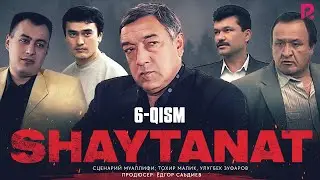 Shaytanat 6-qism (milliy serial) | Шайтанат 6-кисм (миллий сериал)