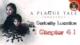 A PLAGUE TALE: INNOCENCE - 7th Curiosity Location ( Collectibles Guide ) Chapter 4