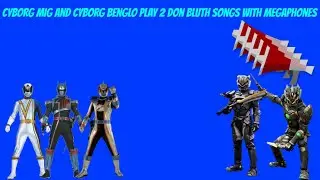 Cyborg Mig and Cyborg Benglo play 2 Don Bluth Songs with Megaphones