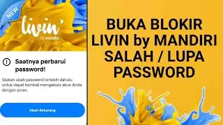 Cara Mengatasi Lupa Password Livin by Mandiri