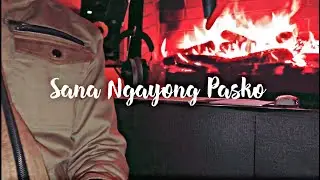 Sana ngayong pasko - By Ariel rivera "ACBM cover"