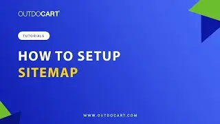 Outdo Cart Tutorial video | How to Setup Sitemap in www.outdocart.com