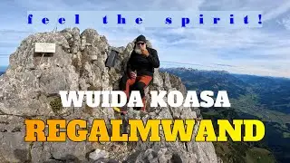 Regalmwand- 2227m | Wuida Koasa - feel the spirit!