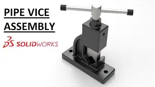 Solidworks assembly tutorial : Design & assembly of pipe vise in solidworks | pipe vise assembly |