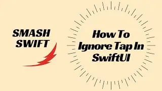 How To Ignore Tap In SwiftUI